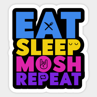 Eat, Sleep, Mosh, Repeat Sticker